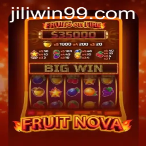 Exploring the Excitement of FruitNova and the Thrill of Jili Win