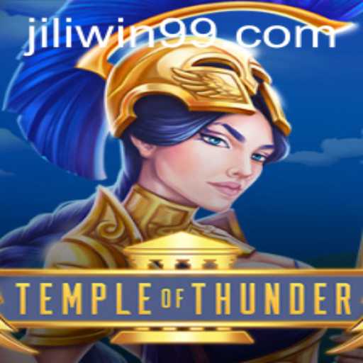 Explore the Exciting World of TempleofThunder: A Guide to Winning with Jili